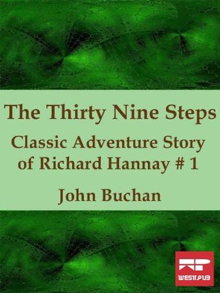 The Thirty Nine Steps: Classic Adventure Story of Richard Hannay #1