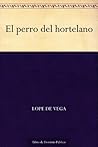 El Perro Del Hortelano Book cover for El Perro Del Hortelano
