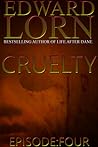 Cruelty by Edward Lorn
