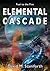 Elemental Cascade (Fuel to ...