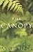 The Canopy by Angela Elwell Hunt