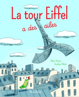 La Tour Eiffel a des ailes ! (Hardcover)