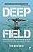 Deep Field: Dispatches from...