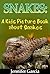 Children's Book About Snakes: A Kids Picture Book About Snakes With Photos and Fun Facts