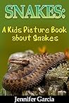 Children's Book About Snakes: A Kids Picture Book About Snakes With Photos and Fun Facts