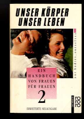 Unser Körper, Unser Leben 2. Ein Handbuch Von Frauen Für Frauen