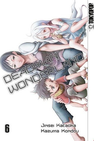 Deadman Wonderland 06 (Paperback)