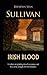 Irish Blood by Brendan Sean Sullivan