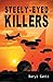 Steely-eyed Killers by Daryl Sahli