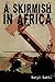 A Skirmish In Africa (The R...