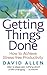Getting Things Done by David    Allen