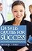 124 Sales Quotes for Success: How to unlock the profits hidden inside of you!