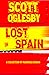 Lost In Spain by Scott Oglesby