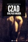 Czad. Cykl płci i miłości by Stefan Grabiński