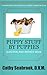 Puppy Stuff by Puppies (Animal Communication Series by Cathy Seabrook, D.V.M. Book 1)
