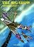 THE BIG SHOW VOLUME II: Illustrated adaptation of R.A.F Free French fighter ace Pierre Clostermann´s war memoirs