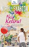 Aku Keliru! by Nurul Syahida