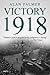 Victory 1918: The definitiv...