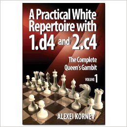 A Practical White Repertoire with 1.D4 and 2.C4: 1: The Complete Queen's Gambit (Paperback)