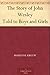 The Story of John Wesley Told to Boys and Girls