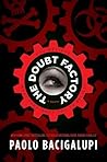 The Doubt Factory by Paolo Bacigalupi