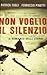 Non voglio il silenzio