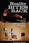 Reality Bites Back: The Troubling Truth About Guilty Pleasure TV Book cover for Reality Bites Back: The Troubling Truth About Guilty Pleasure TV