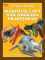 200 Fakta Penting Makhluk Laut dan Angkasa Prasejarah (Paperback)