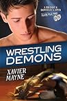 Wrestling Demons by Xavier  Mayne