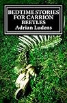 Bedtime Stories for Carrion Beetles