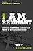 I Am Remnant: Discover the POWER to Stand for TRUTH in a Changing Culture