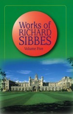Works of Richard Sibbes  Volume 5