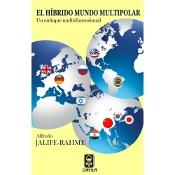 El híbrido mundo multipolar. Un enfoque multidimensional