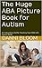 The Huge ABA Picture Book for Autism: An Instructional Aid for Teaching Your Child with Special Needs