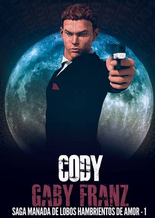 Cody (Manada de Lobos Hambrientos de Amor, #1)