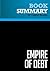 Summary: Empire of Debt: Review and Analysis of William Bonner and Addison Wiggin's Book