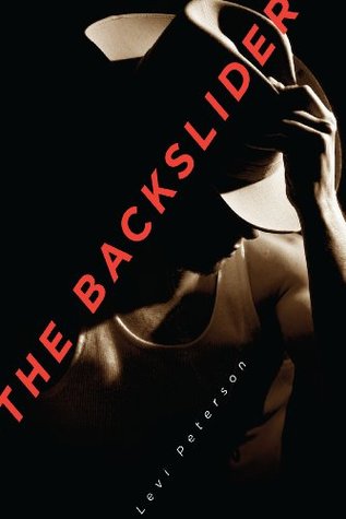 The Backslider By Levi S Peterson The Backslider By Levi S Peterson