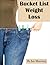 Bucket List Weight Loss