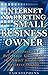 Internet Marketing for the Small Business Owner: A Handbook and Reference Guide for the Small or Local Business Owner