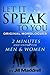LET IT SPEAK TO YOU: ORIGINAL MONOLOGUES TWO MINUTES AND UNDER FOR MEN AND WOMEN