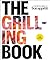 The Grilling Book by Adam Rapoport