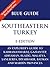 Blue Guide Southeastern Turkey - An explorer's guide to Kahramanmaras, Gaziantep, Adiyaman, Elazig, Malatya, Sanliurfa, Diyarbakir, Batman and Mardin provinces ... (Updated chapter from Blue Guide Turkey)