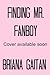 Finding Mr. Fanboy