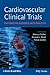 Cardiovascular Clinical Trials: Putting the Evidence into Practice