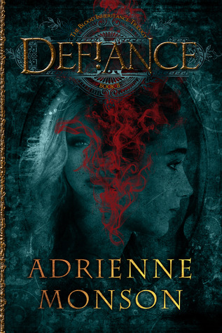Defiance (The Blood Inheritance Trilogy, #2)
