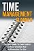 Time Management Planner - The Daily Guide To Take Control Of Your Schedule And Be Productive For Life (Time Management Planner, Time Management, Time Management ... Techniques, Time Management Tips)