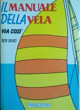 Il manuale della vela - via così