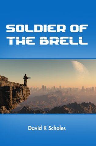 Soldier of the Brell (Kindle Edition)