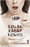Kocan Kadar Konuş by Şebnem Burcuoğlu
