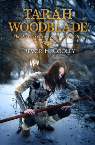 Tarah Woodblade by Trevor H. Cooley book cover
